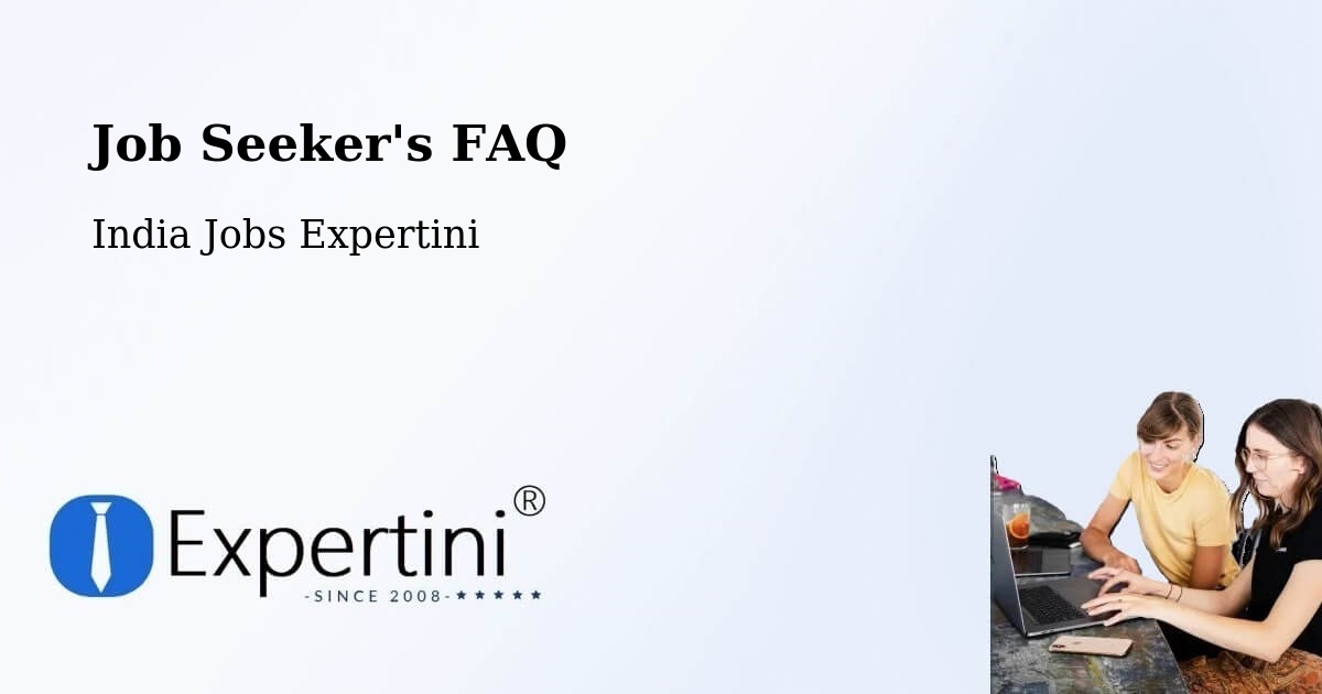 Job Seeker FAQ – Polavaram - India Jobs Expertini